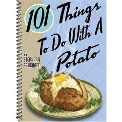 101 Things To Do With A Potato Cookbook